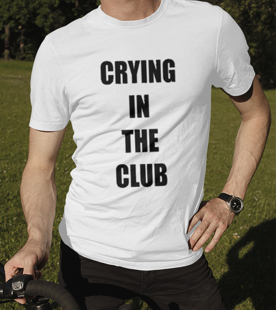 Crying In The Club Black Text T-Shirt
