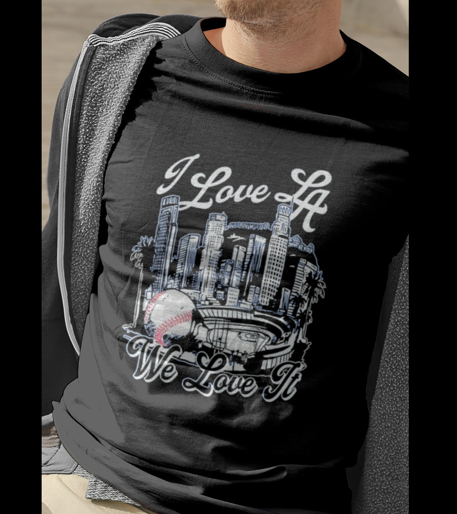 Dodgers I Love LA We Love It Los Angeles Skyline Baseball Stadium T-Shirt