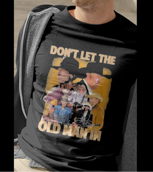 Don’t Let The Old Man In Toby Keith Cowboy Musician Portrait Montage T-Shirt