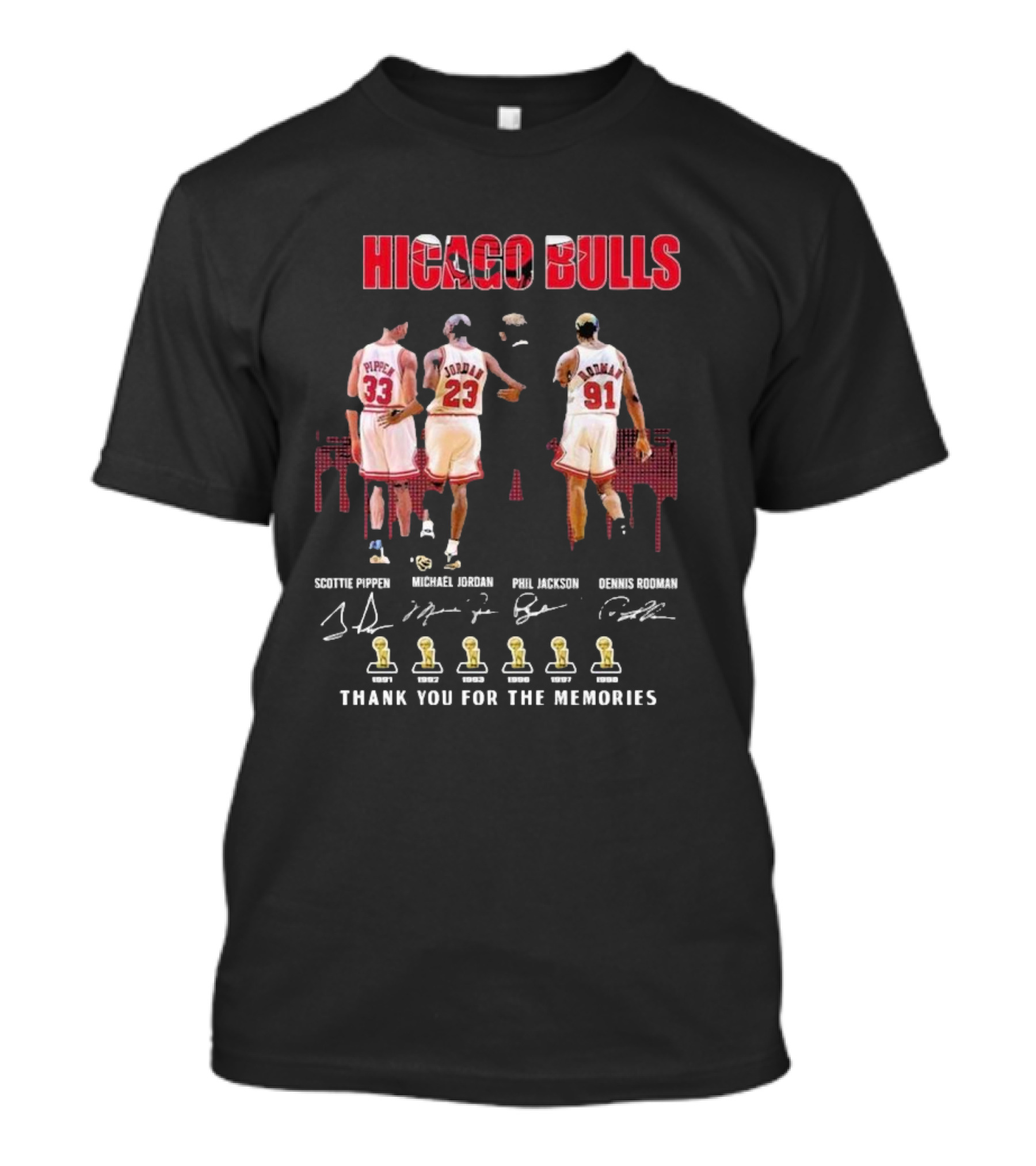 Chicago Bulls Scottie Pippen Michael Jordan Phil Jackson Dennis Rodman Thank You For The Memories T-Shirt