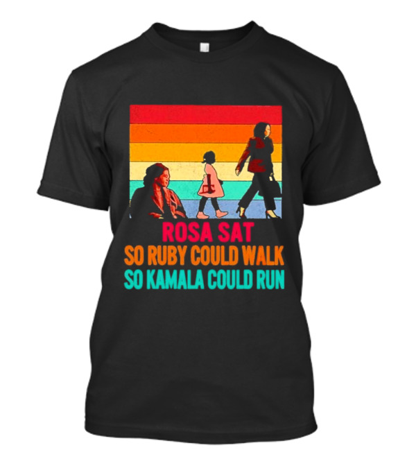 Rosa Sat So Ruby Could Walk So Kamala Could Run Retro Stripes T-Shirt