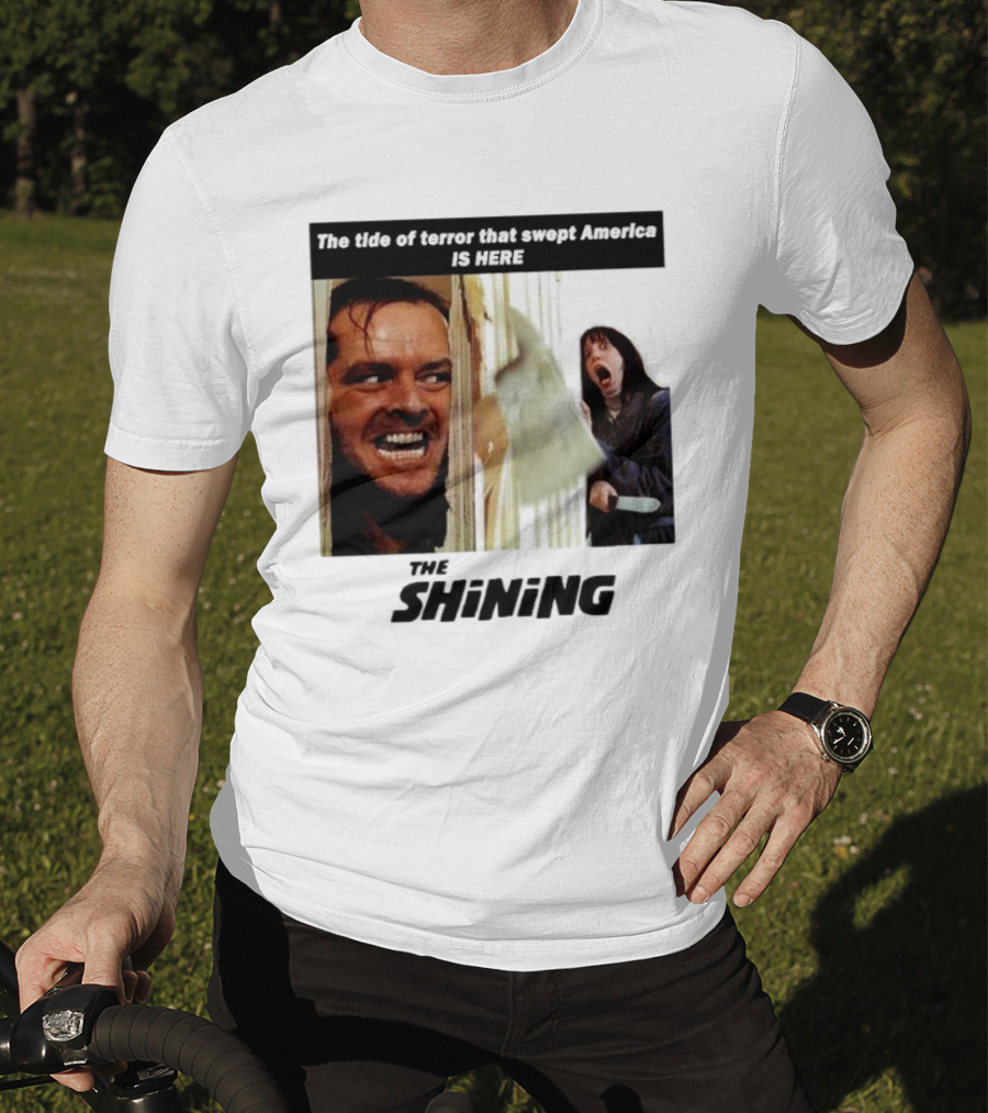 The Shining The Tide Of Terror That Swept America Is Here T-Shirt