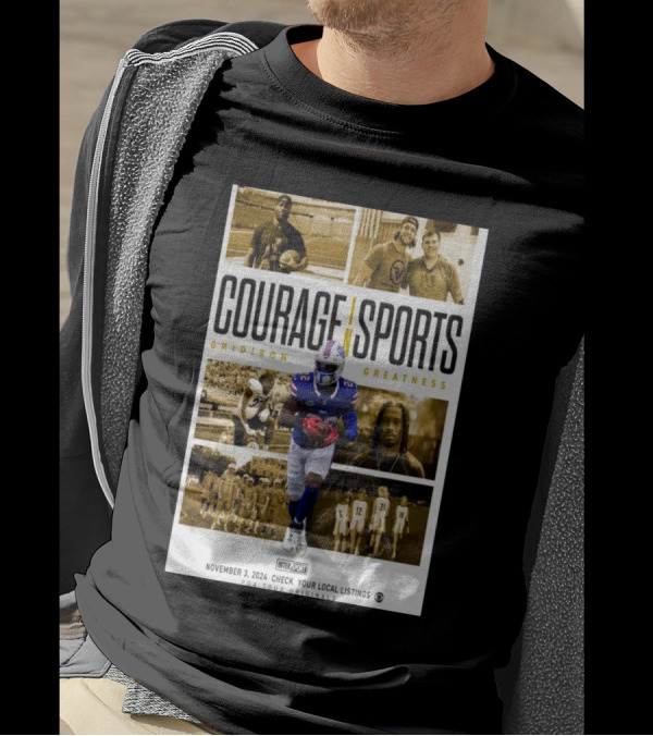 Courage In Sports Gridiron Greatness November 3 2024 Local Listings Check Show T-Shirt