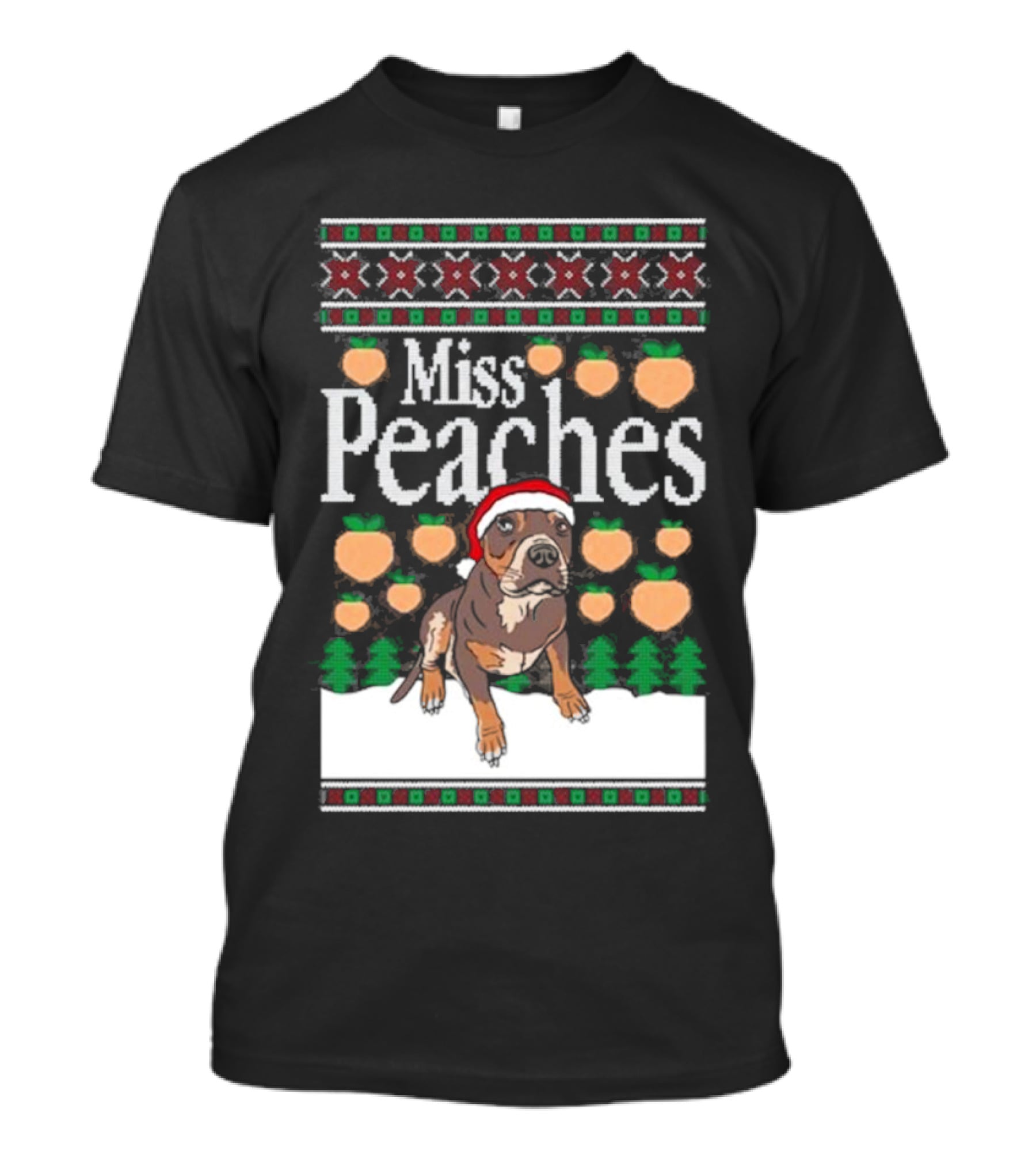 Miss Peaches Christmas Dog Holiday Sweater Peaches Trees Santa Hat T-Shirt