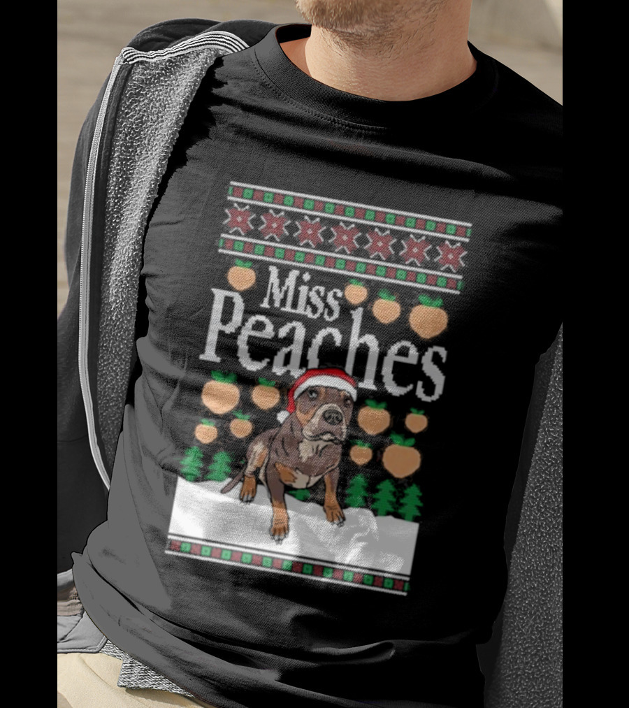 Miss Peaches Christmas Dog Holiday Sweater Peaches Trees Santa Hat T-Shirt