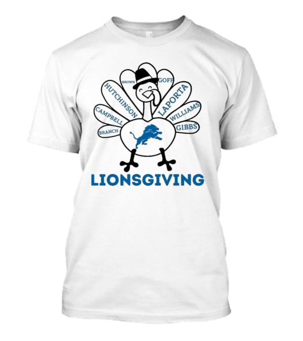 Lionsgiving Thanksgiving Turkey With Detroit Lions Players Branch Campbell Hutchinson Brown Goff Laporta Williams Gibbs T-Shirt
