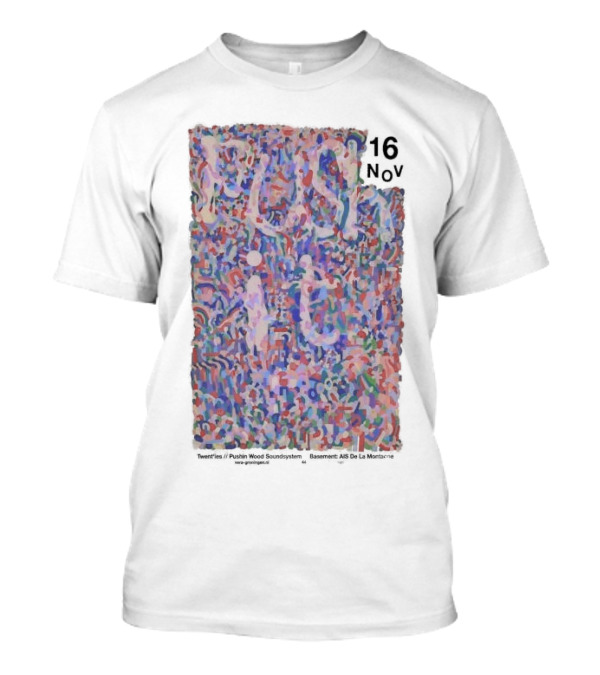 Twent'ies Pushin' Wood Soundsystem Basel Ab De La Muntanya 16 Nov 2024 Tour Groningen Netherlands T-Shirt