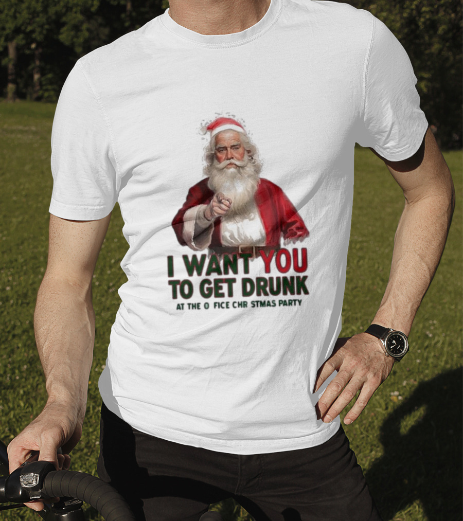 I Want You To Get Drunk At The Office Christmas Party Santa Claus T-Shirt