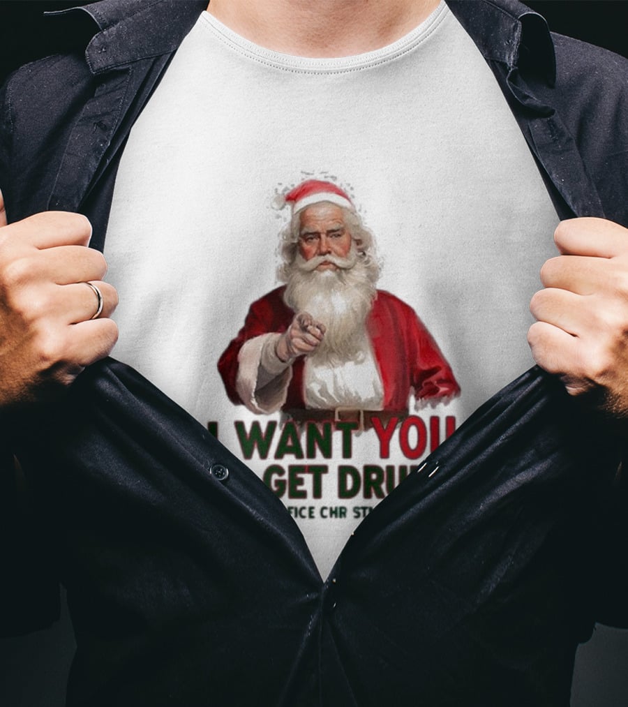 I Want You To Get Drunk At The Office Christmas Party Santa Claus T-Shirt