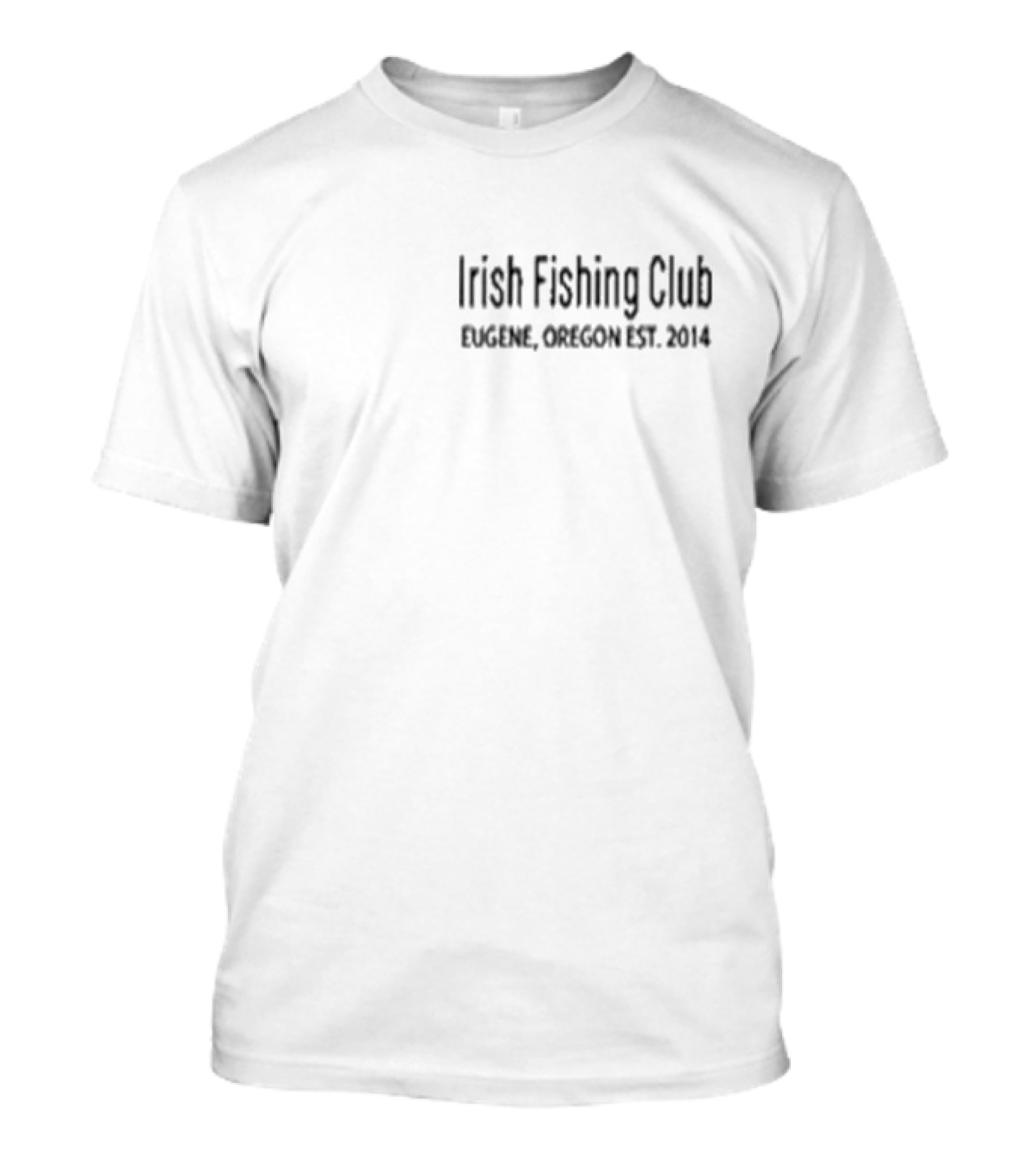 Irish Fishing Club Eugene Oregon Established 2014 T-Shirt