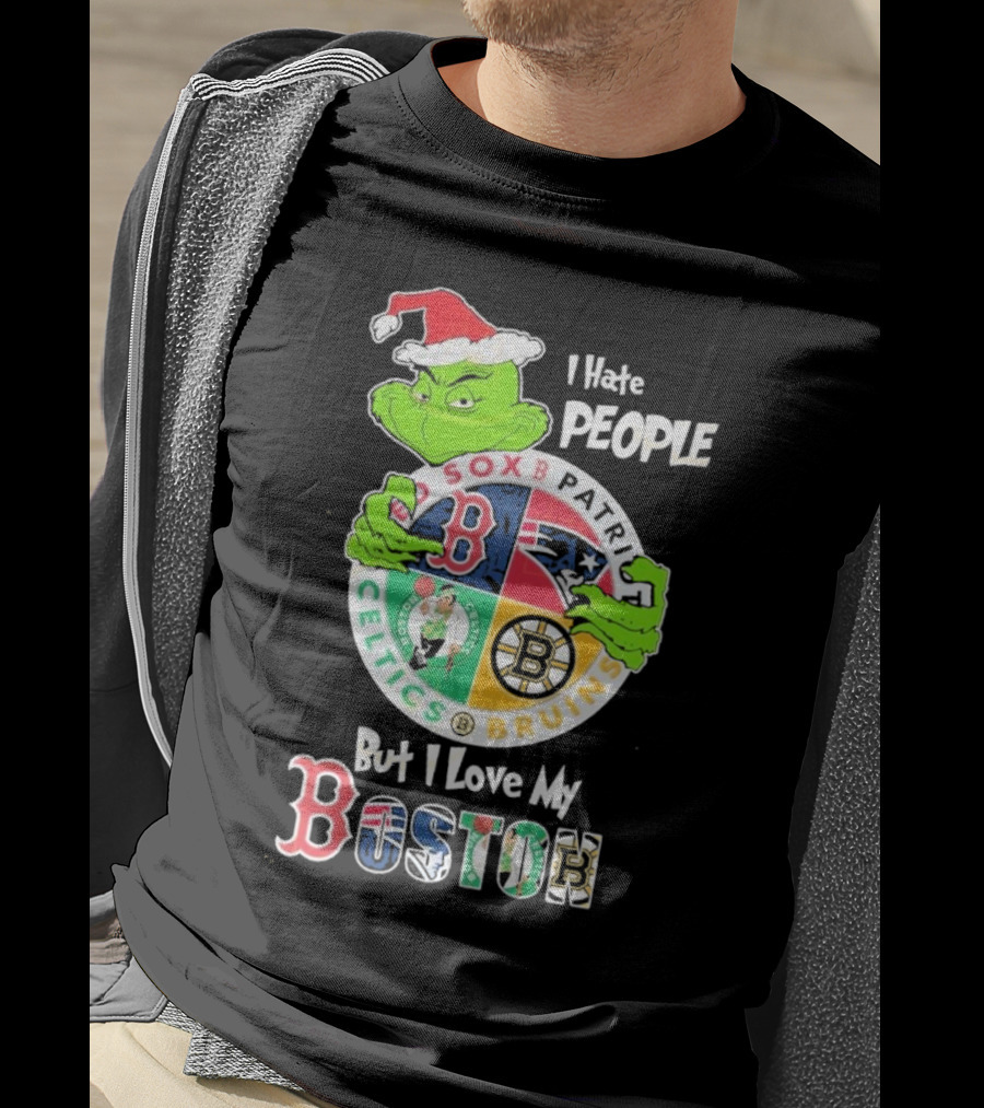 I Hate People But I Love My Boston Red Sox Patriots Celtics Bruins Team T-Shirt