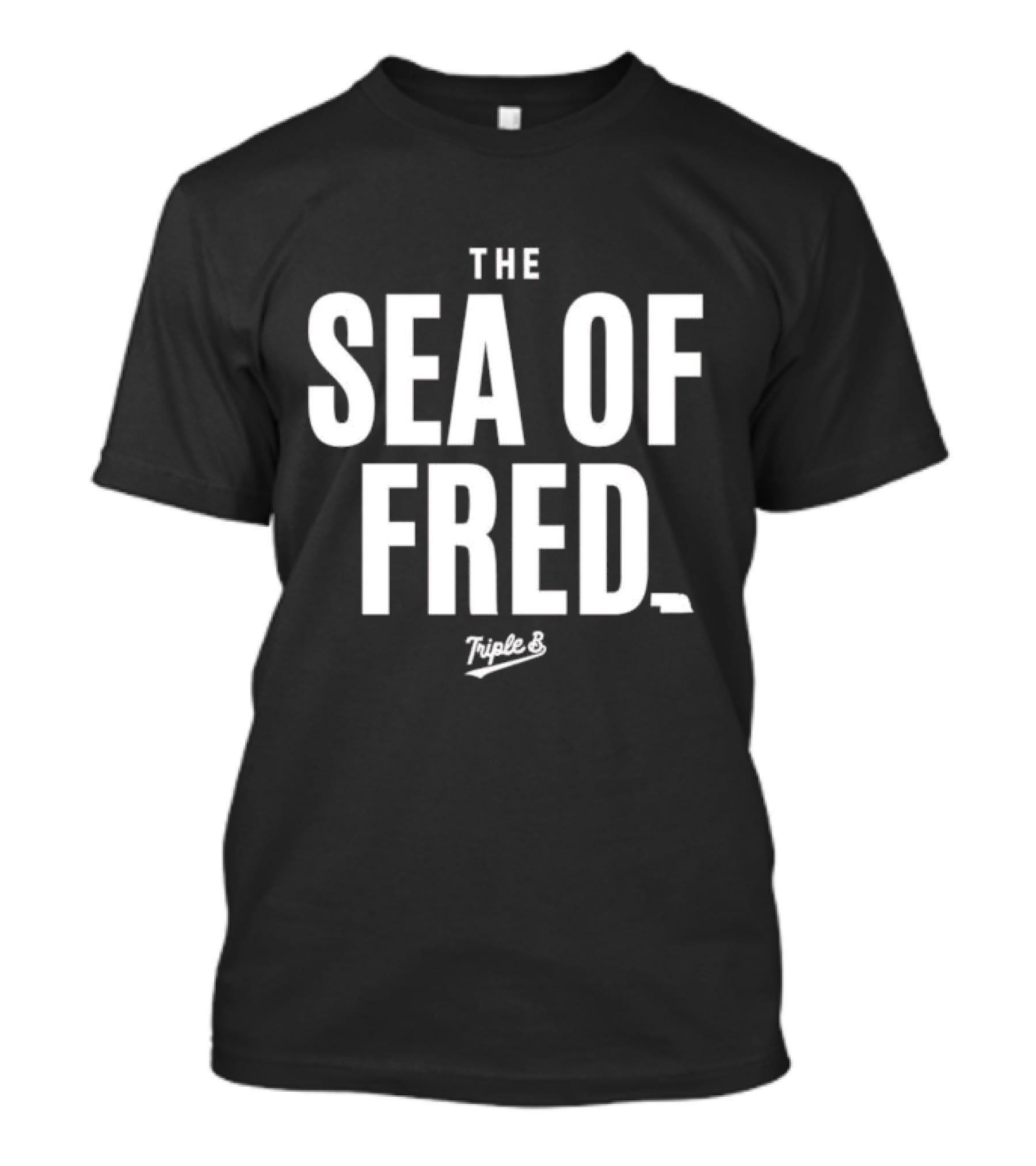 The Sea Of Fred Triple B T-Shirt