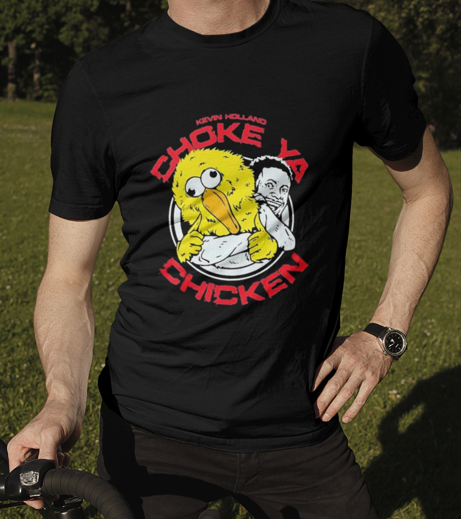 Kevin Holland Choke Ya Chicken T-Shirt