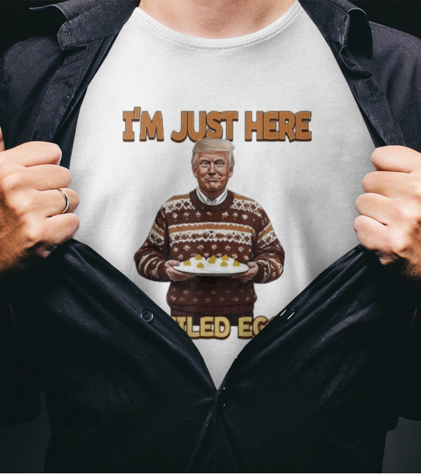 I'm Just Here Deviled Eggs Trump Winning Thanksgiving T-Shirt