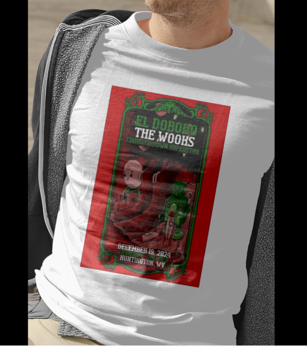 El Dorodo The Wooks Charlie Brown Superstar December 19 2024 Huntington WV T-Shirt