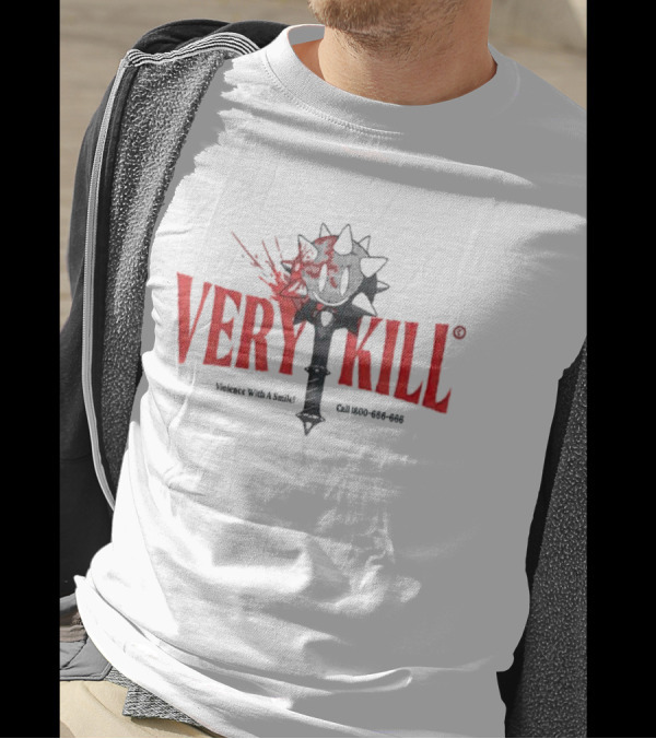 VERY KILL Mace Violence With A Smile Call 800-666-666 T-Shirt