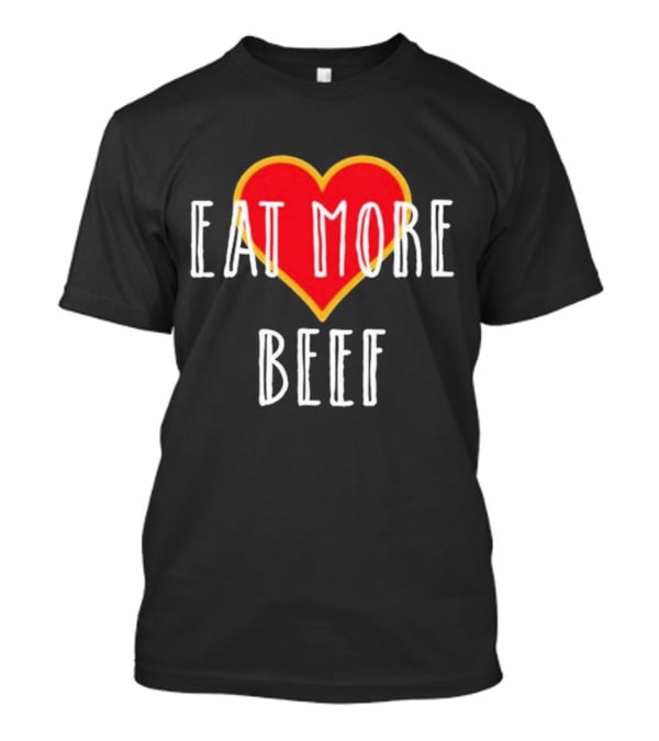 Dr Shawn Baker Eat More Beef Heart T-Shirt