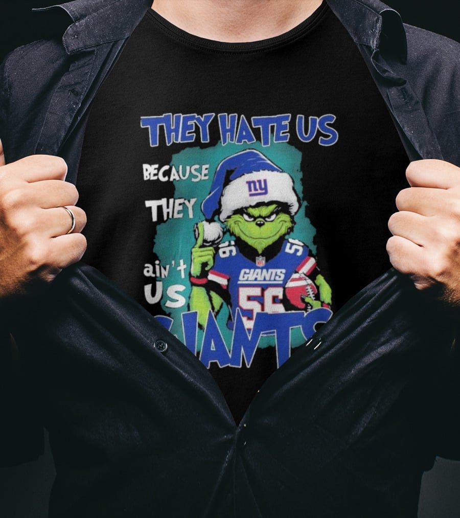 They Hate Us Because They Ain't Us Giants Grinch Football Christmas Themed T-Shirt