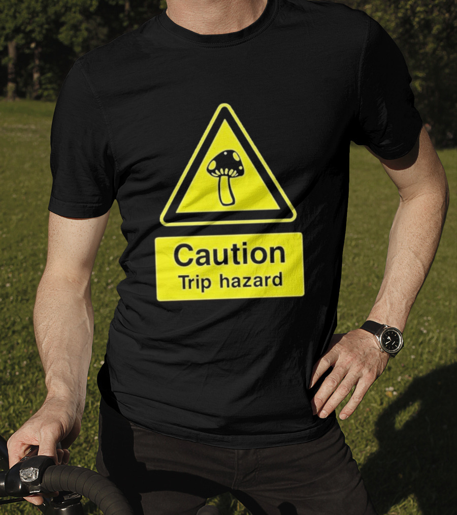 Caution Trip Hazard Mushroom Warning Sign T-Shirt