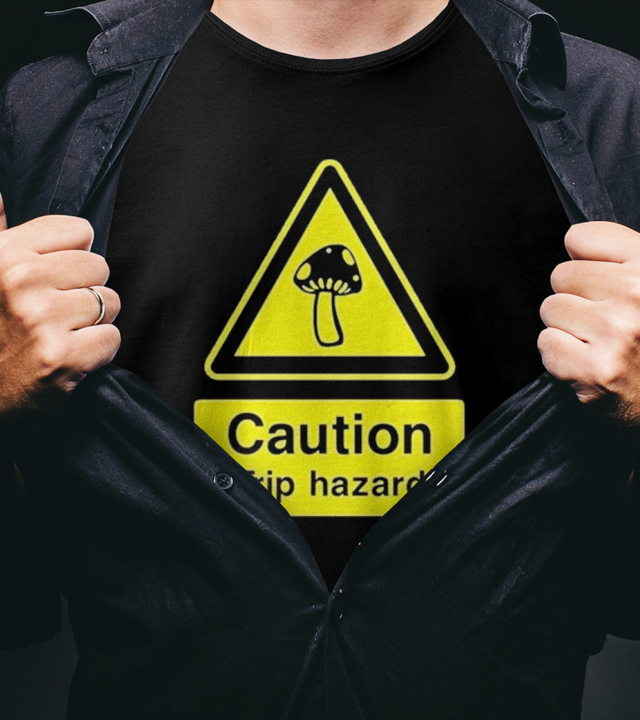 Caution Trip Hazard Mushroom Warning Sign T-Shirt
