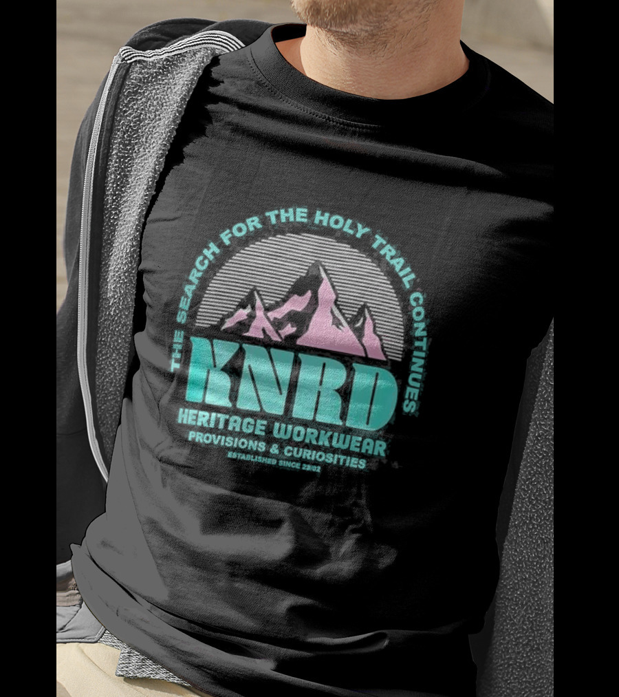 KNRD The Search For The Holy Trail Continues Heritage Workwear Provisions And Curiosities T-Shirt