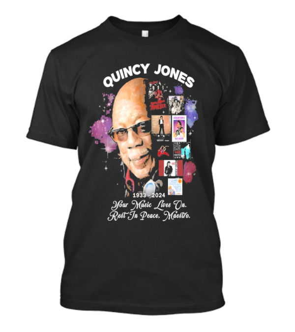 QUINCY JONES 1933-2024 Your Music Lives On Rest In Peace Maestro Thriller Albums Iconic Music Influence T-Shirt