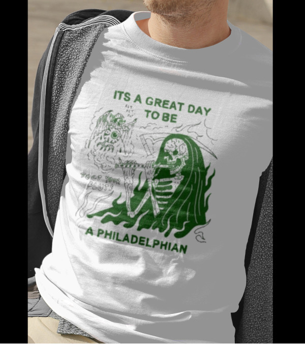 ITS A GREAT DAY TO BE A PHILADELPHIAN TOOT YOUR FLUTE FLY EAGLES FLY T-Shirt