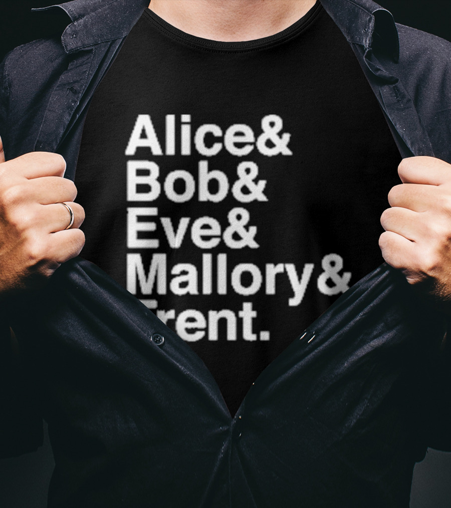 Alice Bob Eve Mallory Trent Cryptography Iconic Names T-Shirt