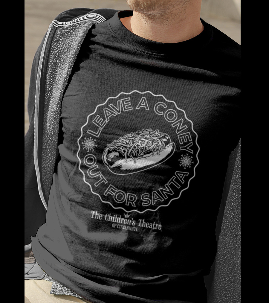 Leave A Coney Out For Santa The Children's Theatre Of Cincinnati Santa Claus The Musical T-Shirt