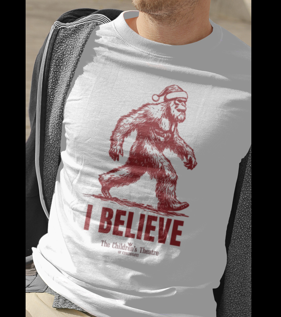 I Believe Bigfoot Santa The Children's Theatre Of Cincinnati T-Shirt