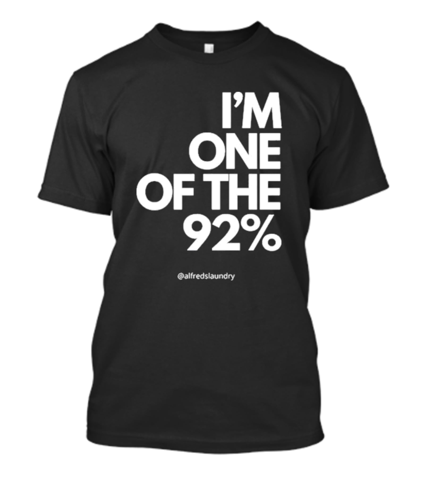I'M ONE OF THE 92% @alfredslaundry T-Shirt