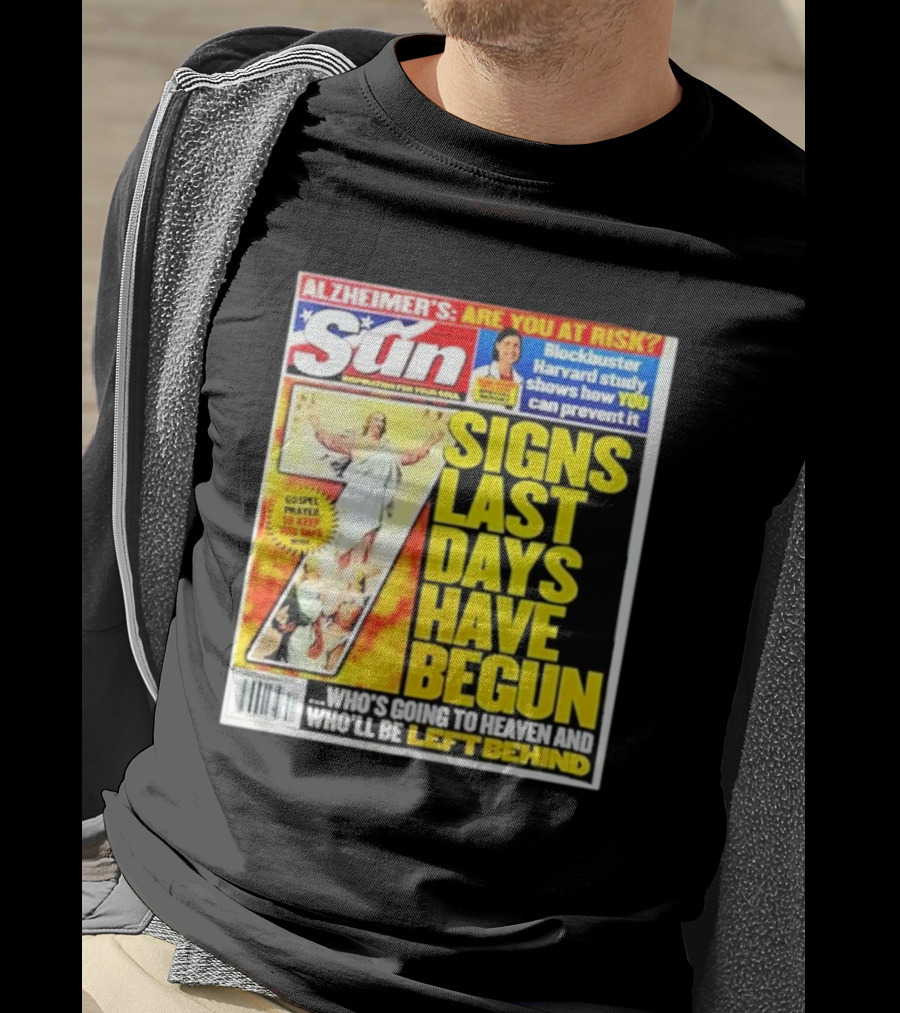 Sun Magazine Tabloid Aug 23 2004 7 Signs Last Days Have Begun Who's Going To Heaven And Who Will Be Left Behind T-Shirt