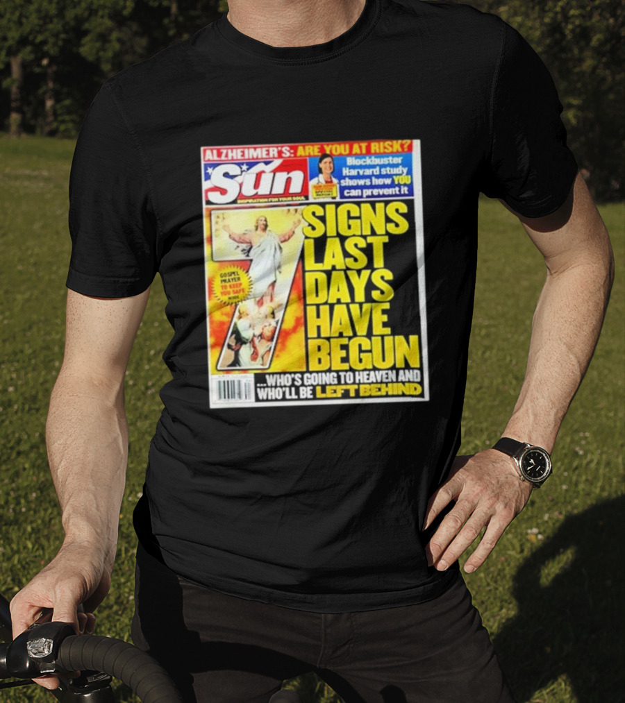 Sun Magazine Tabloid Aug 23 2004 7 Signs Last Days Have Begun Who's Going To Heaven And Who Will Be Left Behind T-Shirt