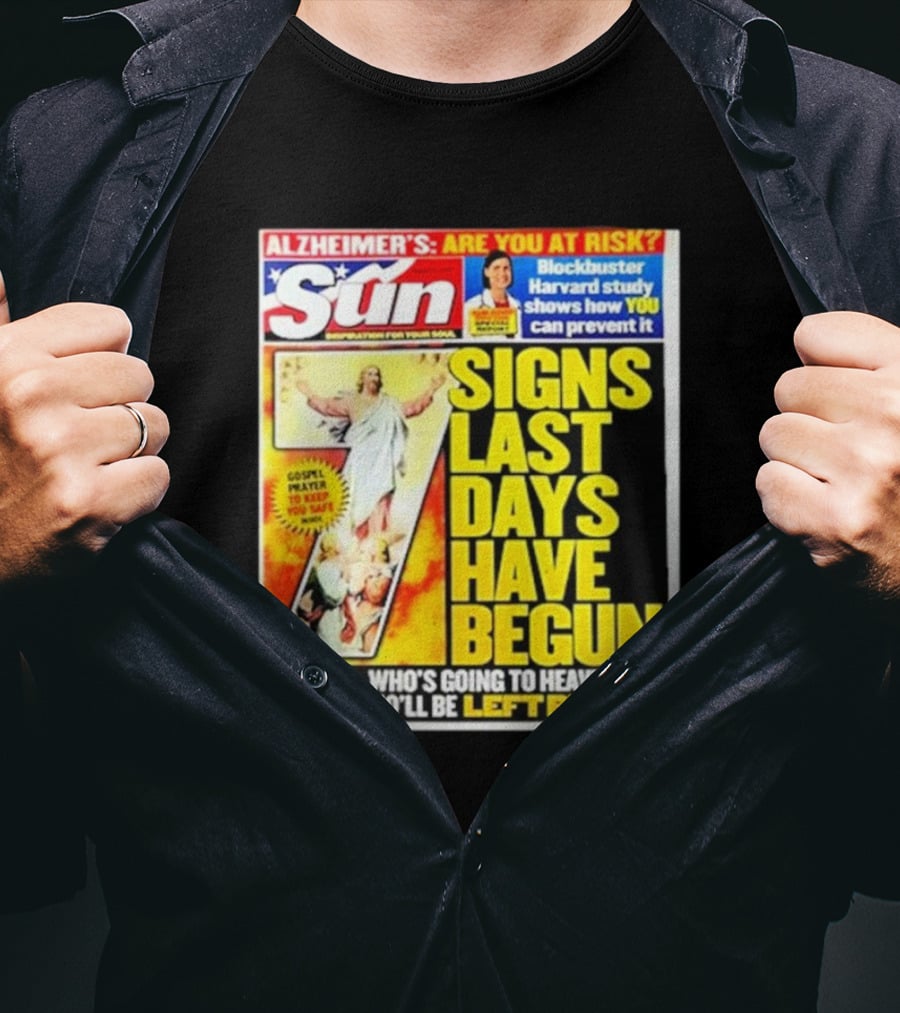 Sun Magazine Tabloid Aug 23 2004 7 Signs Last Days Have Begun Who's Going To Heaven And Who Will Be Left Behind T-Shirt