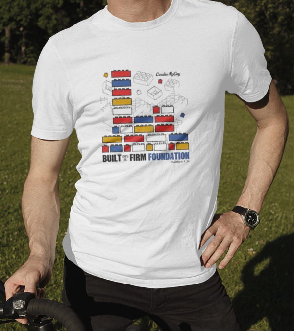Built On A Firm Foundation Matthew 7 24 Cardin McCoy Lego Blocks T-Shirt