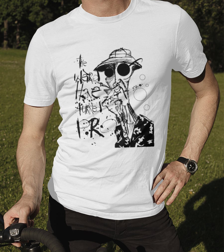 Fear And Loathing In Las Vegas Hunter Thompson We Can't Stop Here The Weird Have Turned Pro T-Shirt