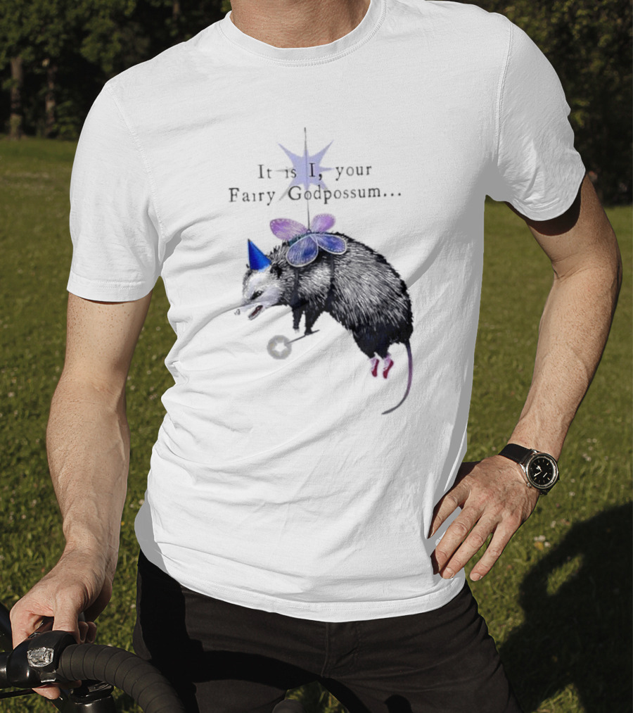 It Is I Your Fairy Godpossum With Wand And Wings T-Shirt