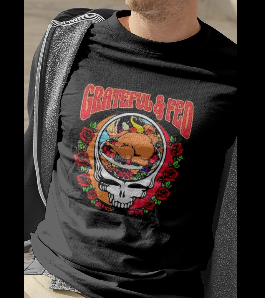 Grateful And Fed Skull With Turkey Roses T-Shirt