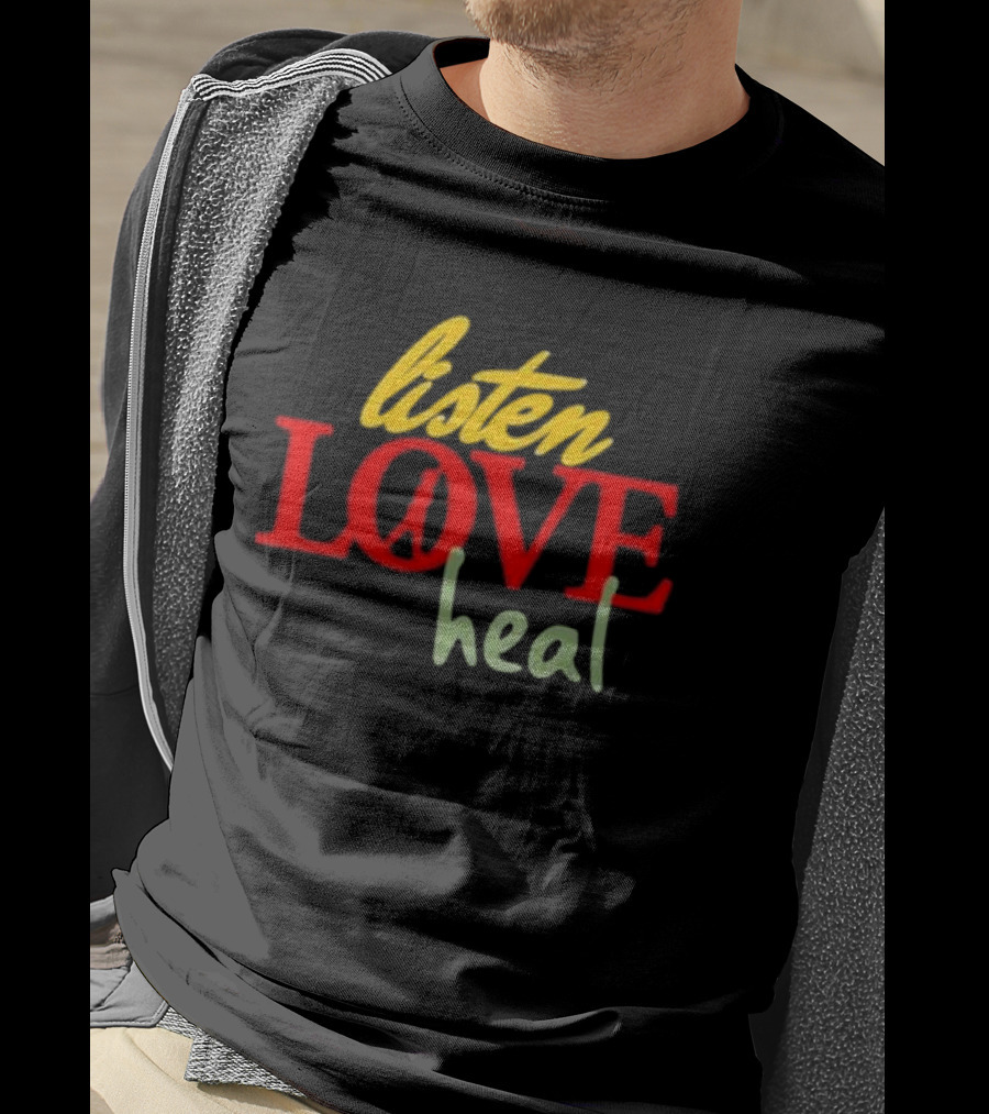 Listen Love Heal Peace T-Shirt