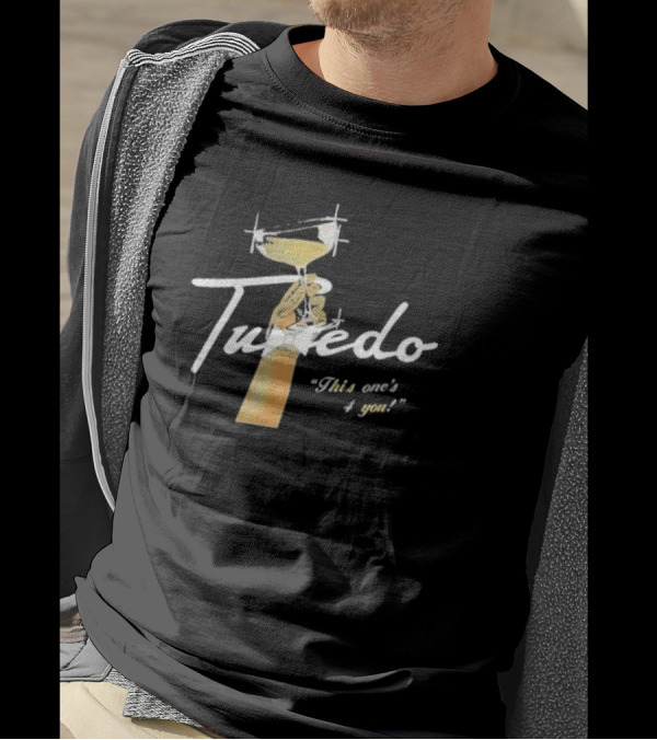 Tuxedo This One's 4 You Martini Glass T-Shirt