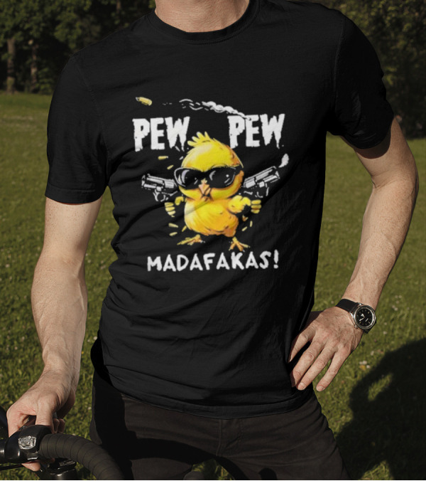Super Cool Chicken Pew Pew Madafakas Funny Gun-Slinging Chick Wearing Sunglasses T-Shirt