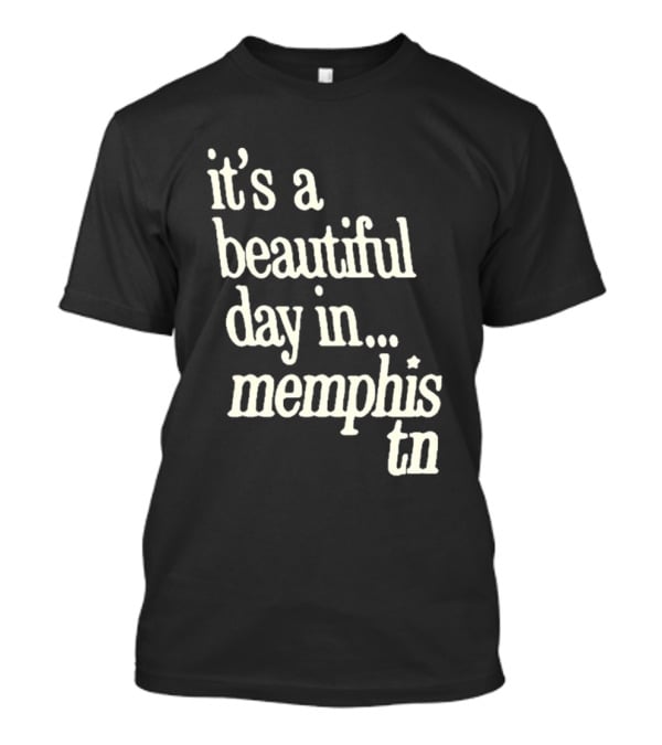 A Beautiful Day In Memphis TN T-Shirt