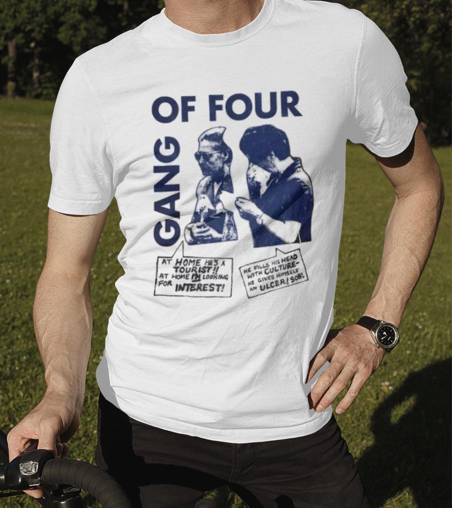 Gang Of Four At Home He’s A Tourist Culture Ulcer T-Shirt