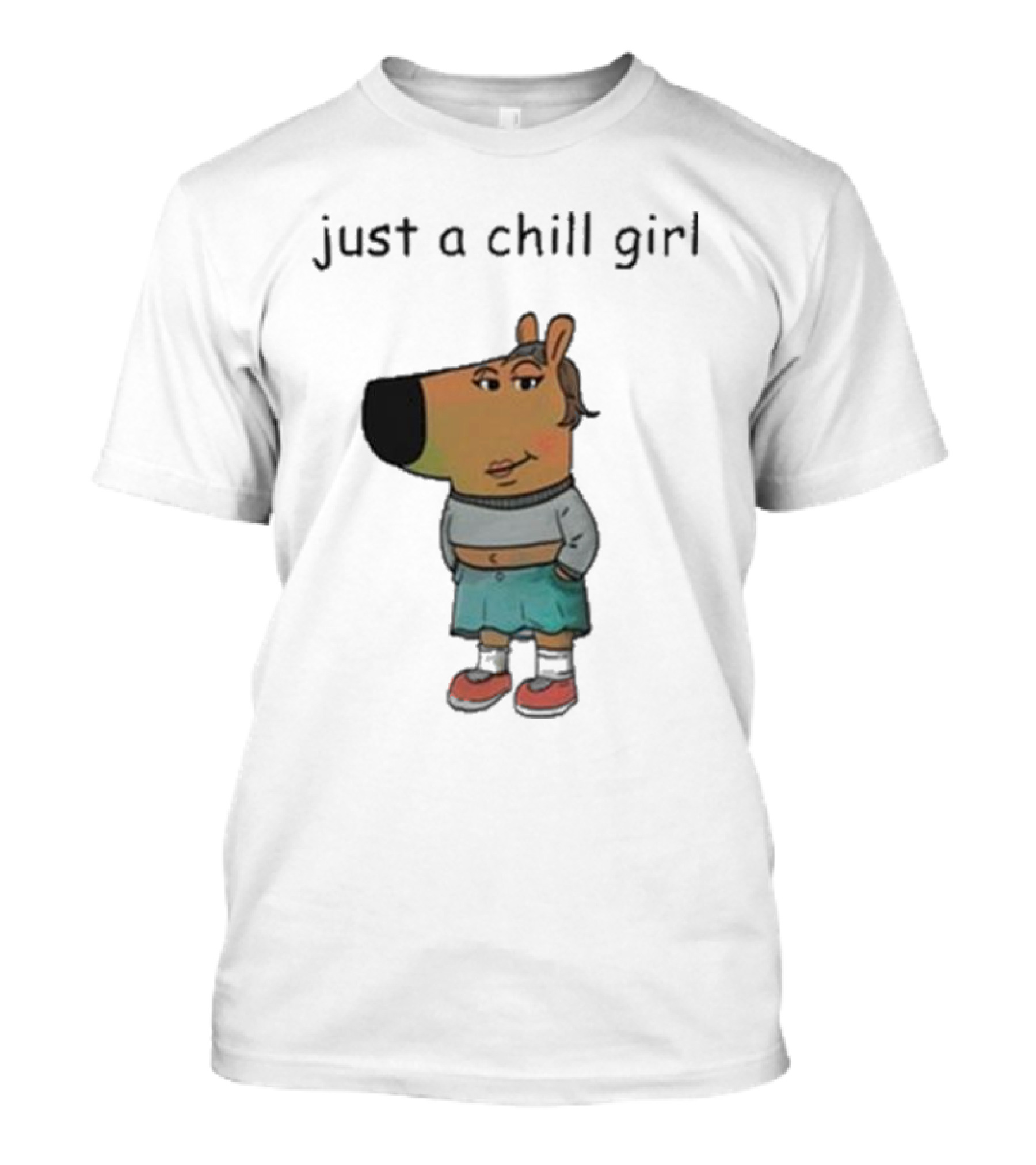 Just A Chill Girl Wearing Character With Crossed Arms And Sneakers T-Shirt