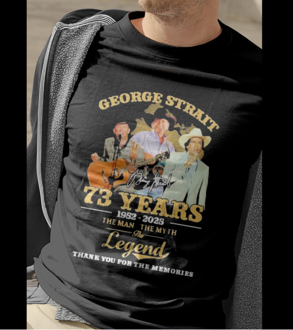George Strait 1952-2025 73 Years The Man The Myth The Legend Signature Thank You For The Memories T-Shirt