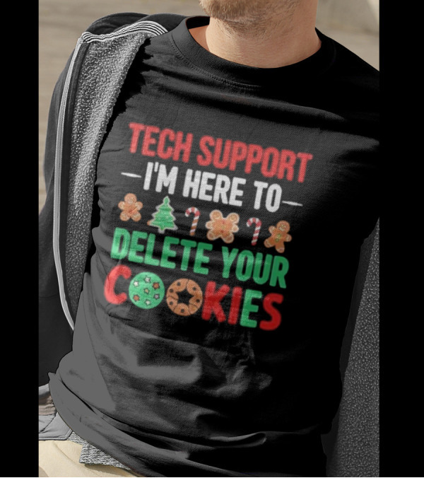 Tech Support I'm Here To Delete Your Cookies Christmas Candy Cane Gingerbread Humor T-Shirt