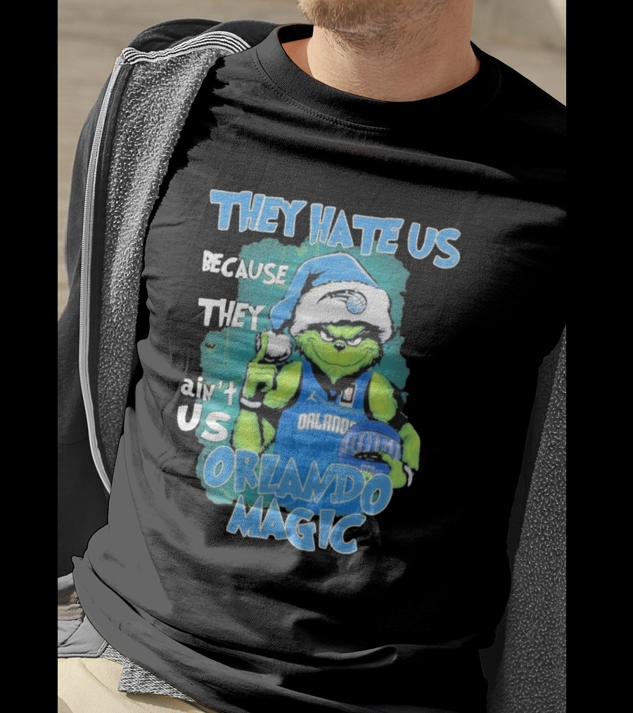 They Hate Us Because They Ain't Us Orlando Magic Grinch Santa Basketball T-Shirt