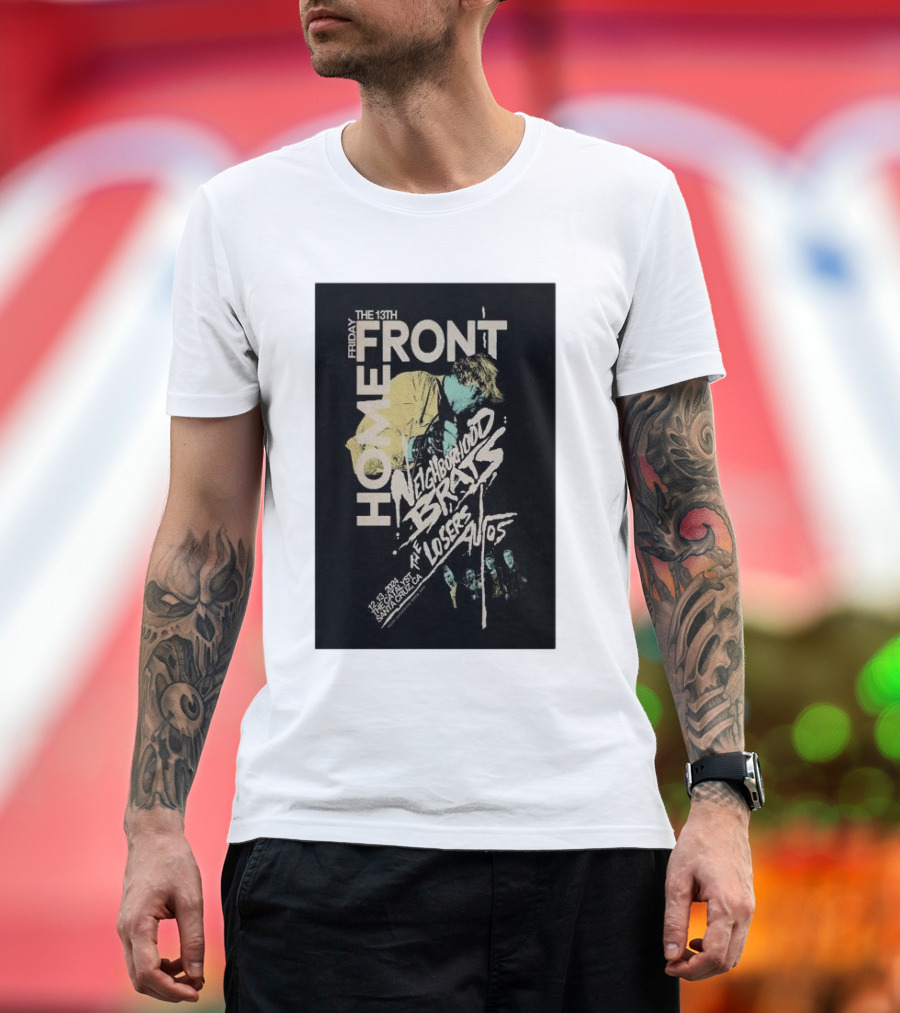 Friday the 13th Home Front Neighborhood Brats AF Losers 12/13/2024 Santa Cruz CA T-Shirt