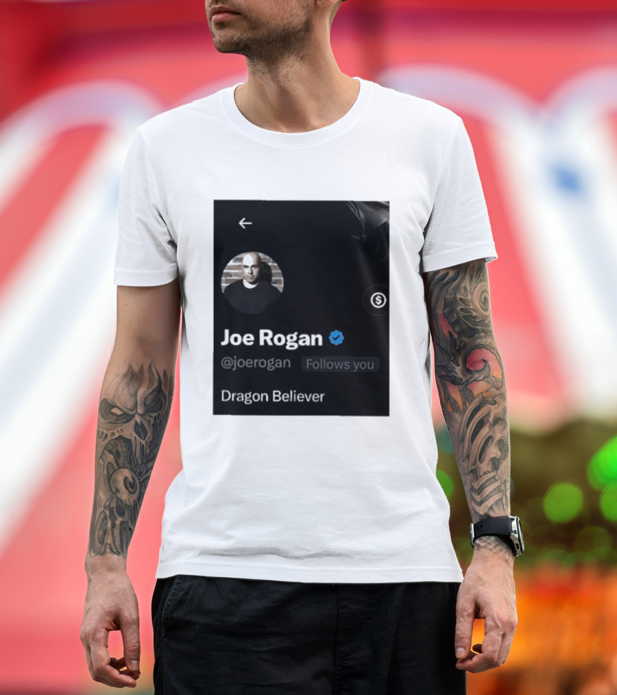 Joe Rogan Follows You Dragon Believer Twitter Profile T-Shirt