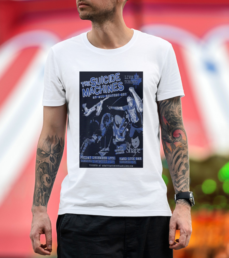 The Suicide Machines Live in Toronto An All Request Set with The Shape December 13th Hard Luck Bar T-Shirt